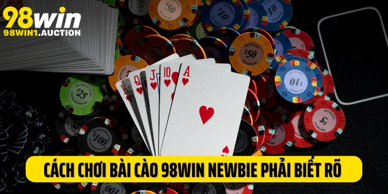 Cách chơi bài cào 98Win newbie phải biết rõ khi cá cược