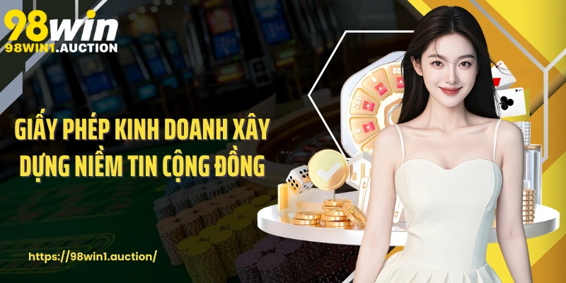 Giấy phép kinh doanh xây dựng niềm tin cộng đồng
