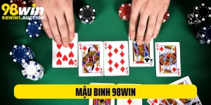 Mậu Binh 98Win: Game Bài Đỏ Đen Lôi Cuốn Số 1 Tại Nhà Cái